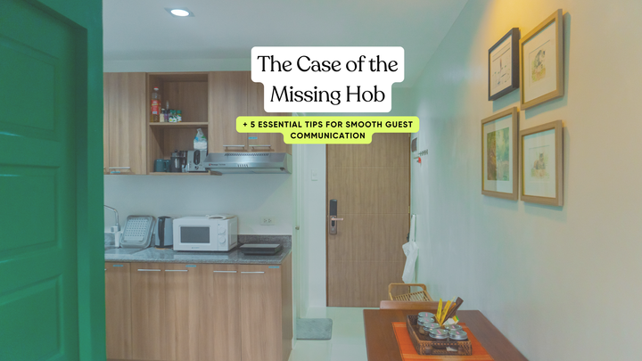 The Case of the Missing Hob: When Guest Communication Gets Tricky